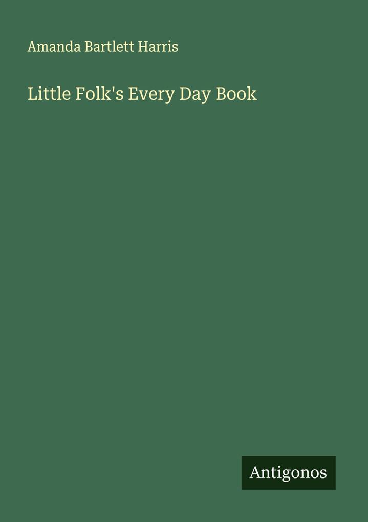 Little Folk's Every Day Book