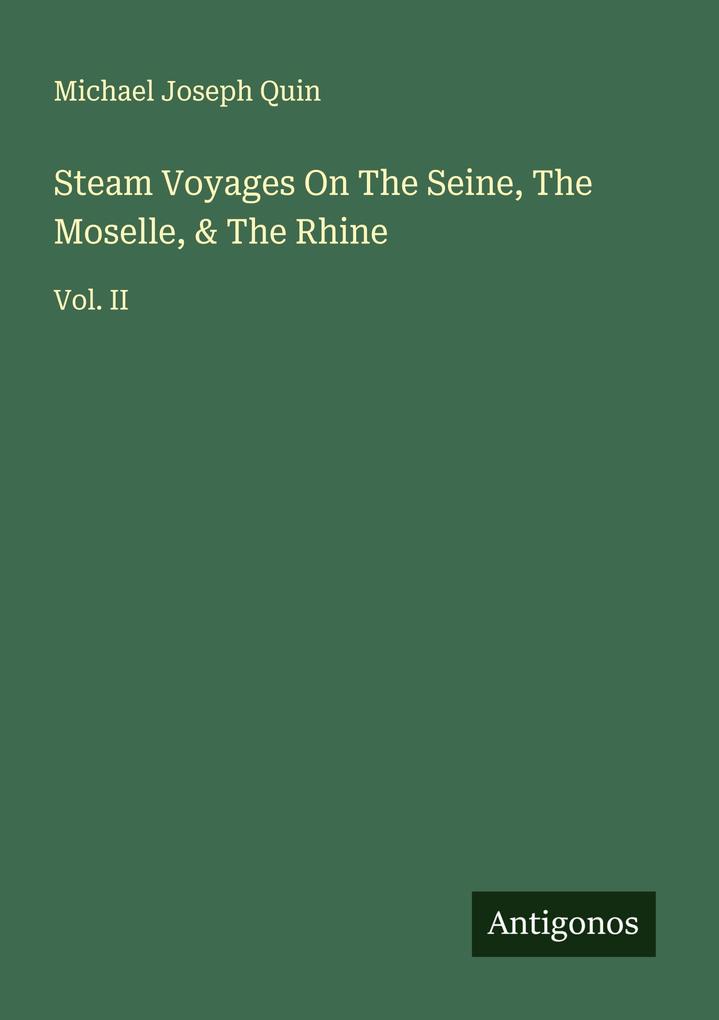 Steam Voyages On The Seine The Moselle & The Rhine