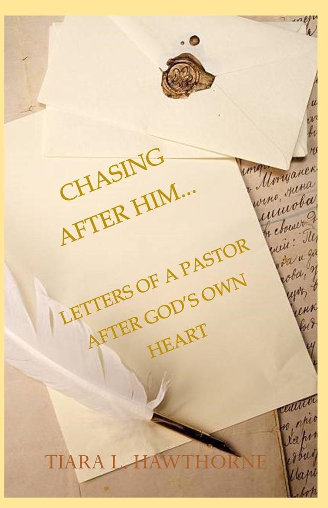 CHASING AFTER HIM