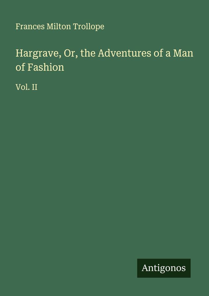 Hargrave Or the Adventures of a Man of Fashion