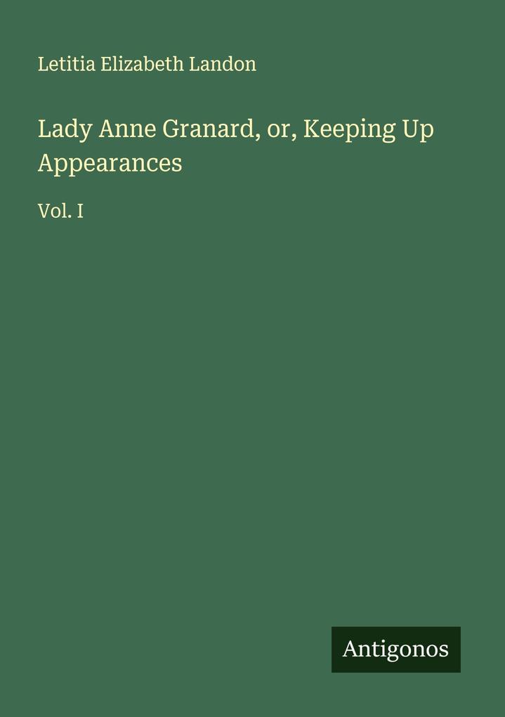 Lady Anne Granard or Keeping Up Appearances