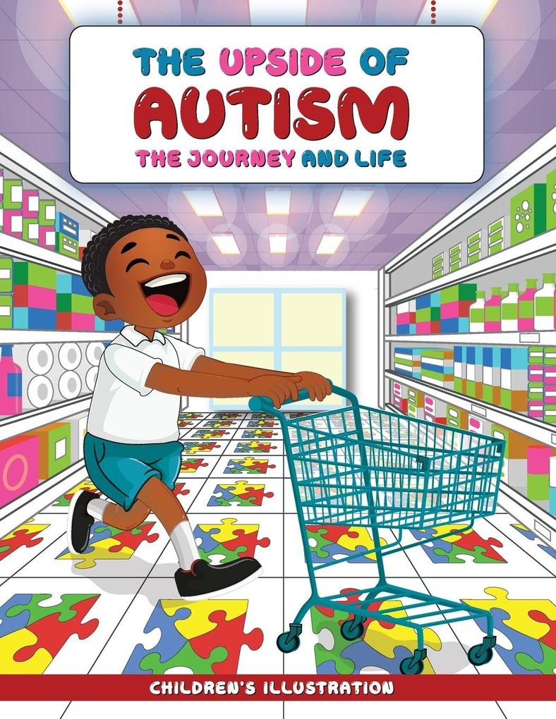 THE UPSIDE OF AUTISM