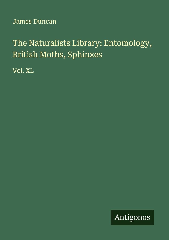 The Naturalists Library: Entomology British Moths Sphinxes