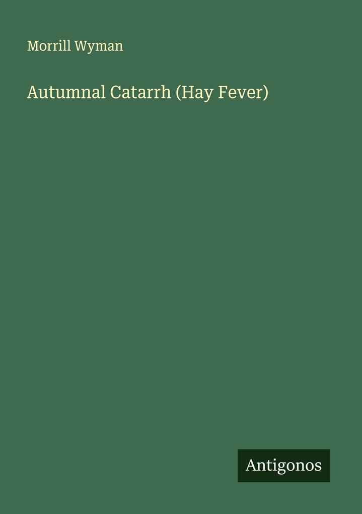 Autumnal Catarrh (Hay Fever)
