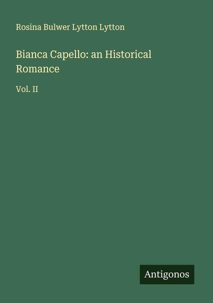 Bianca Capello: an Historical Romance