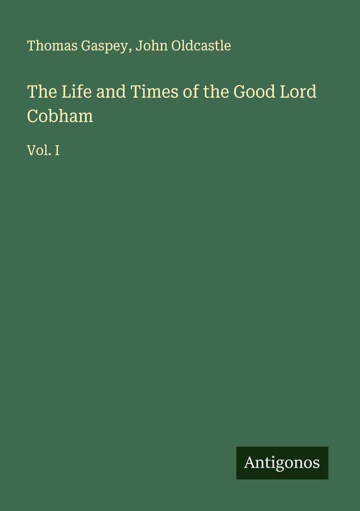 The Life and Times of the Good Lord Cobham