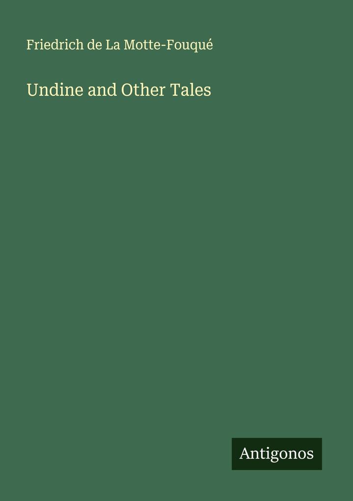 Undine and Other Tales