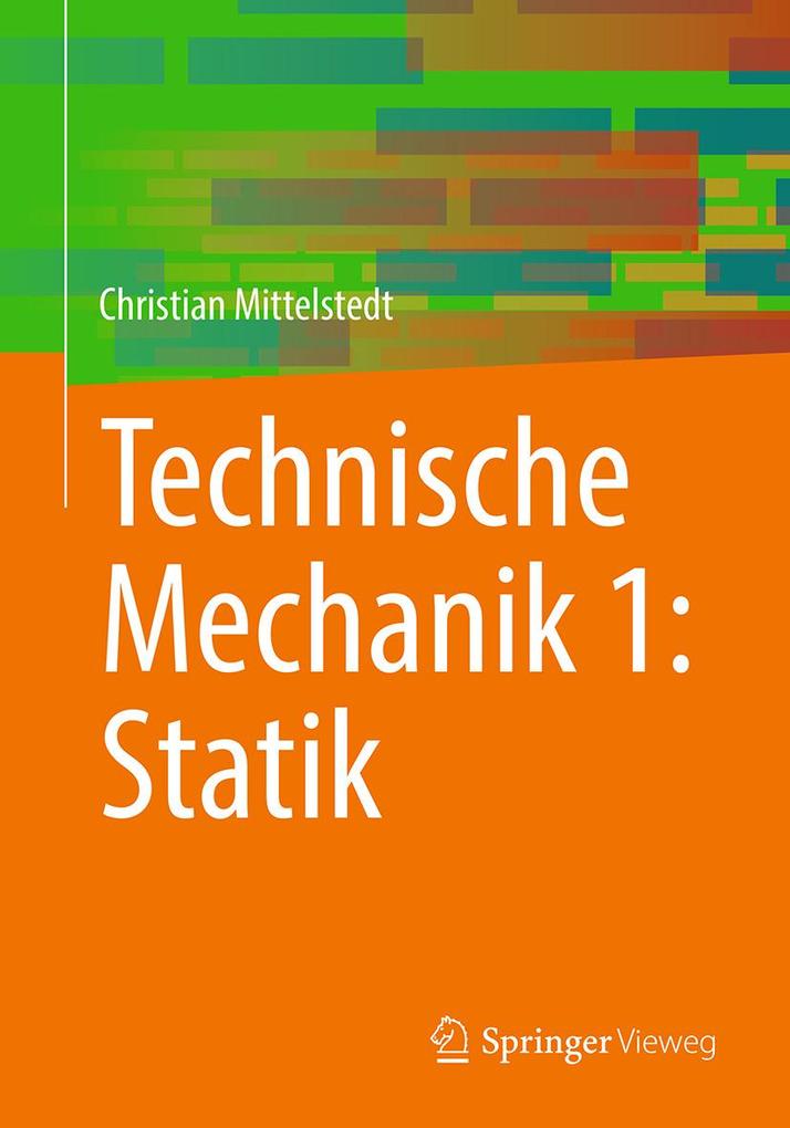 Technische Mechanik 1: Statik