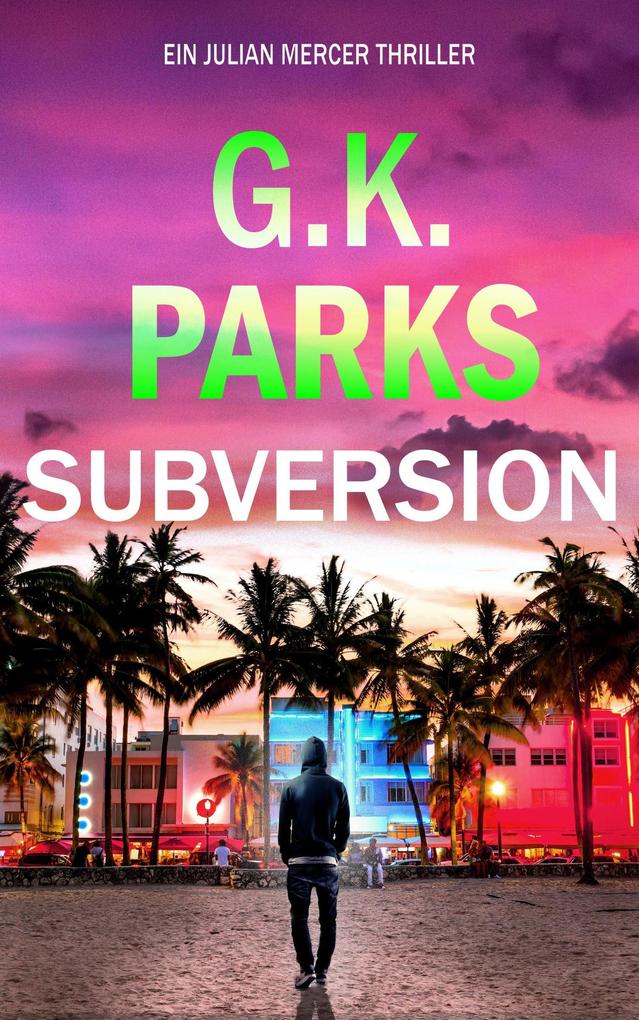 Subversion (Ein Julian Mercer Thriller #3)