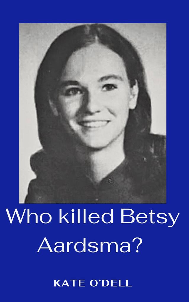 Who Killed Betsy Aardsma?