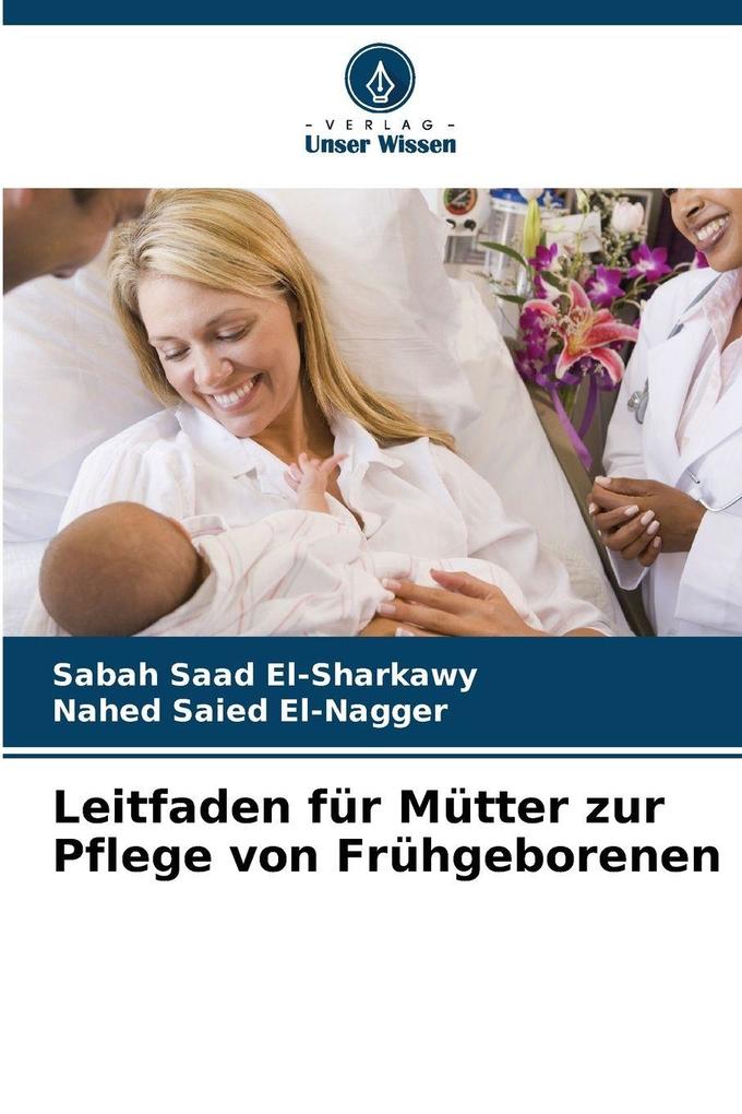 Leitfaden für Mütter zur Pflege von Frühgeborenen