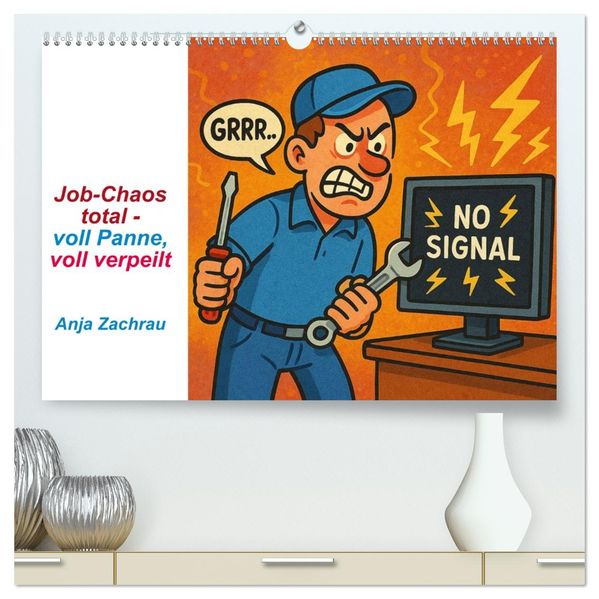 Job-Chaos total - voll Panne voll verpeilt (hochwertiger Premium Wandkalender 2026 DIN A2 quer) Kunstdruck in Hochglanz
