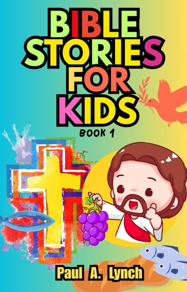 Bible Stories for Kids: Book 1