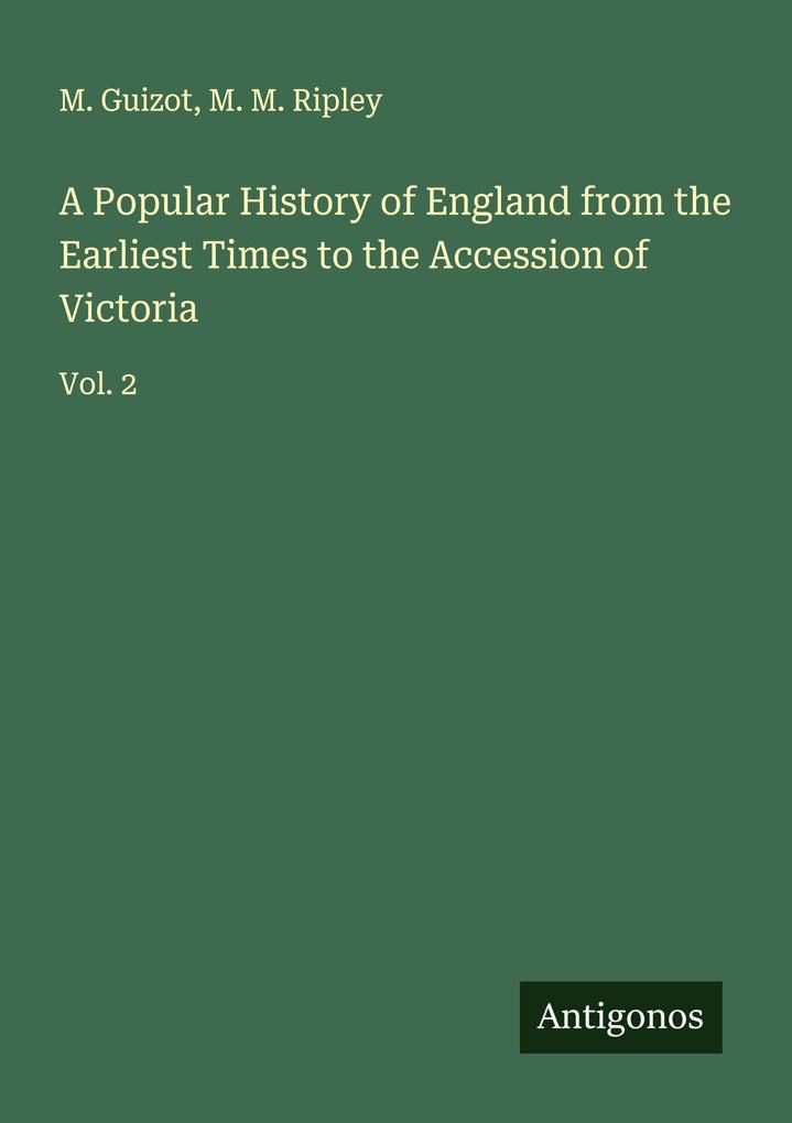 A Popular History of England from the Earliest Times to the Accession of Victoria