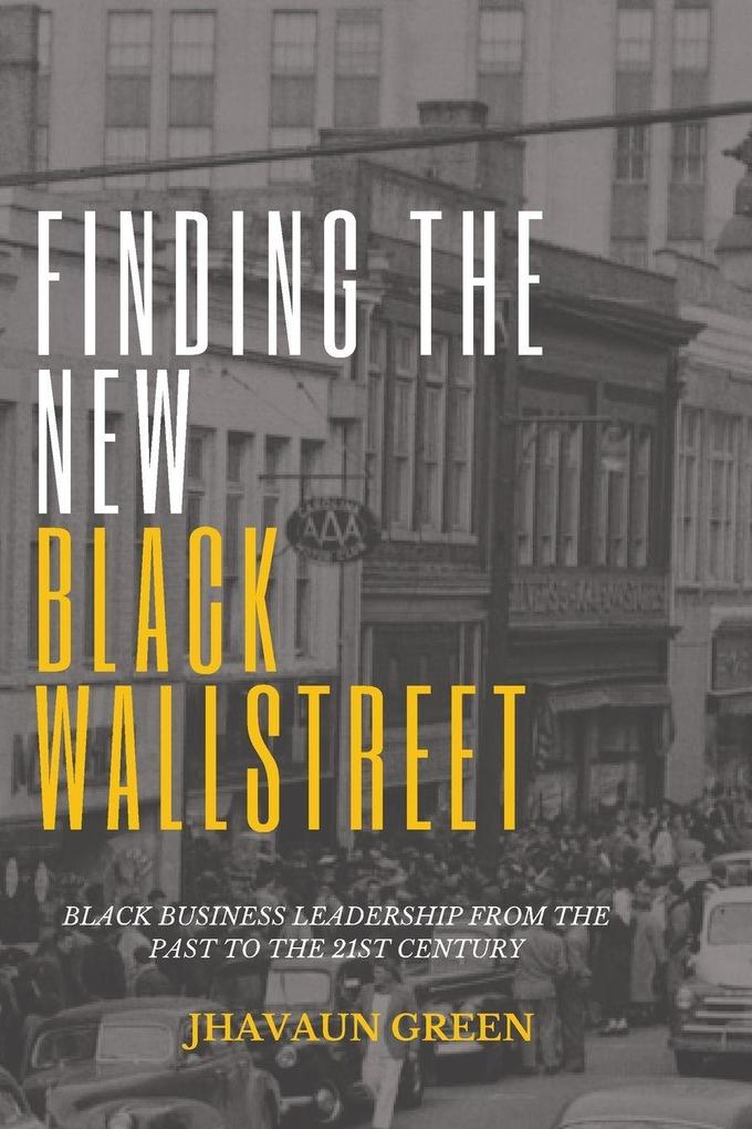 Finding The New Black Wall Street