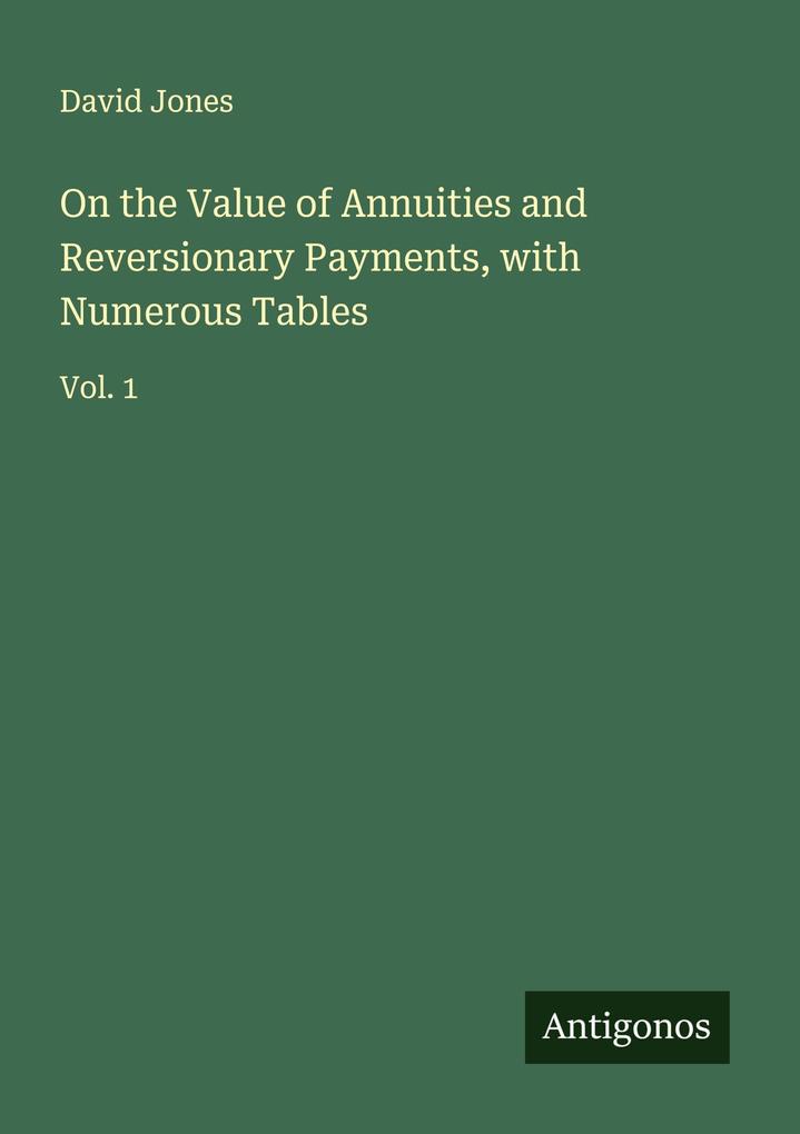 On the Value of Annuities and Reversionary Payments with Numerous Tables