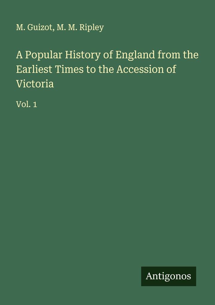 A Popular History of England from the Earliest Times to the Accession of Victoria