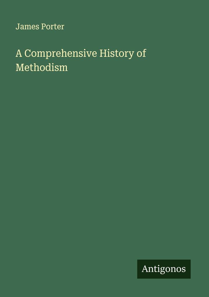 A Comprehensive History of Methodism