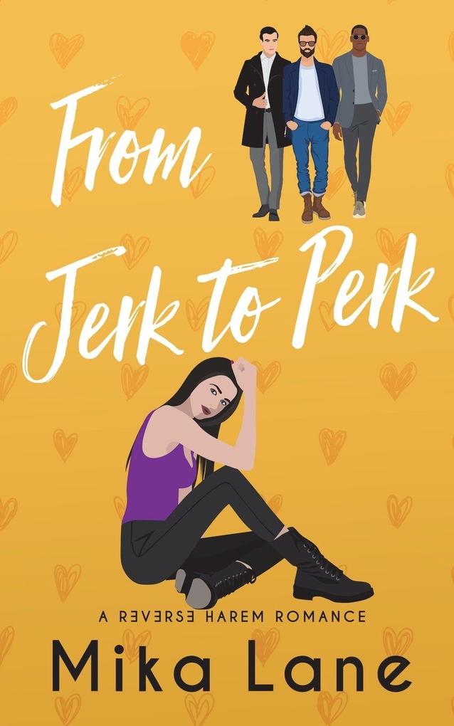 From Jerk to Perk