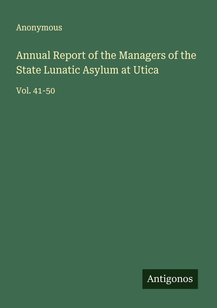 Annual Report of the Managers of the State Lunatic Asylum at Utica