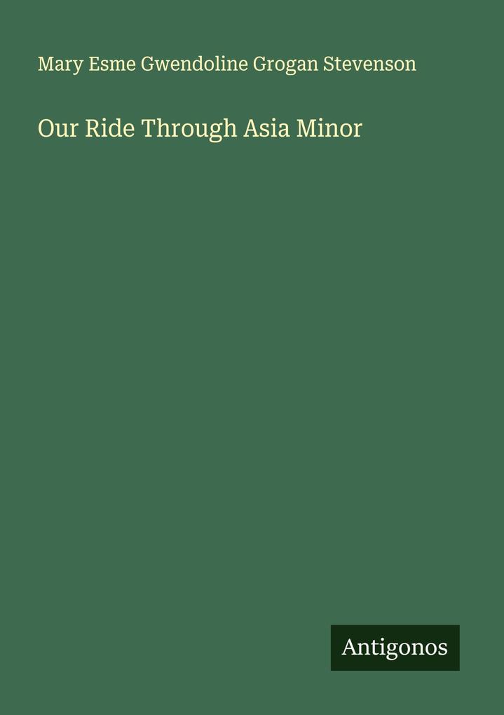 Our Ride Through Asia Minor