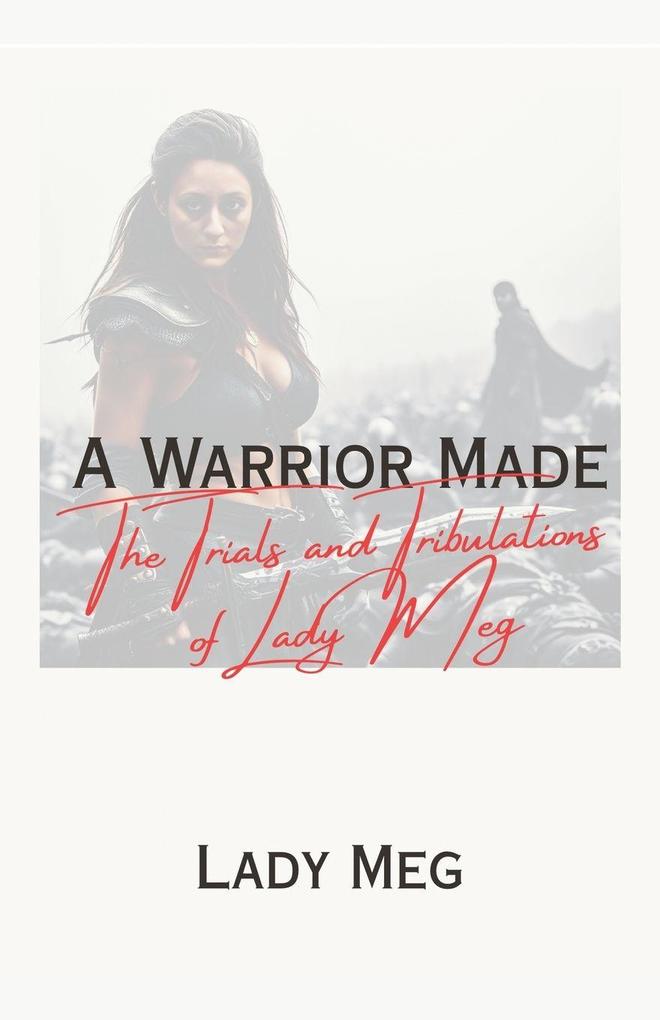 A Warrior Made