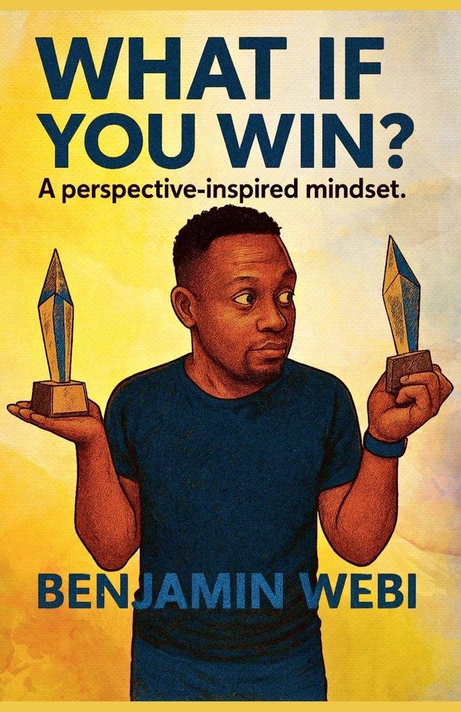 What If You Win? A perspective-inspired mindset.