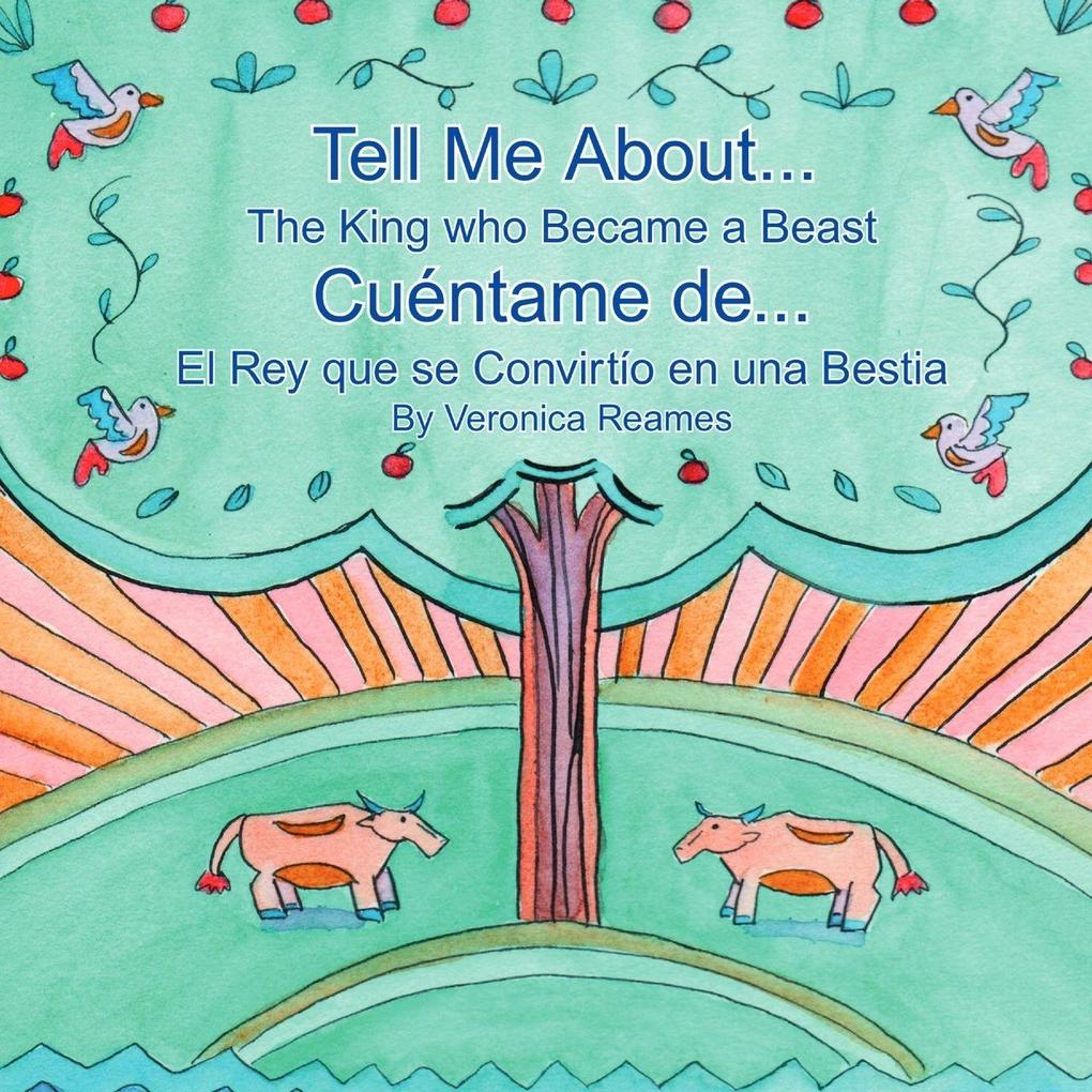 Tell Me About... The King who Became a Beast/ Cuéntame de...El Rey que se Convirtío en una Bestia