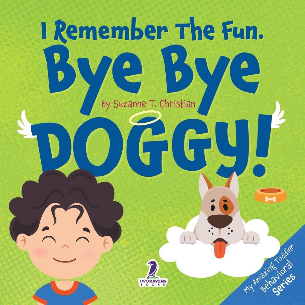 I Remember The Fun. Bye Bye Doggy!