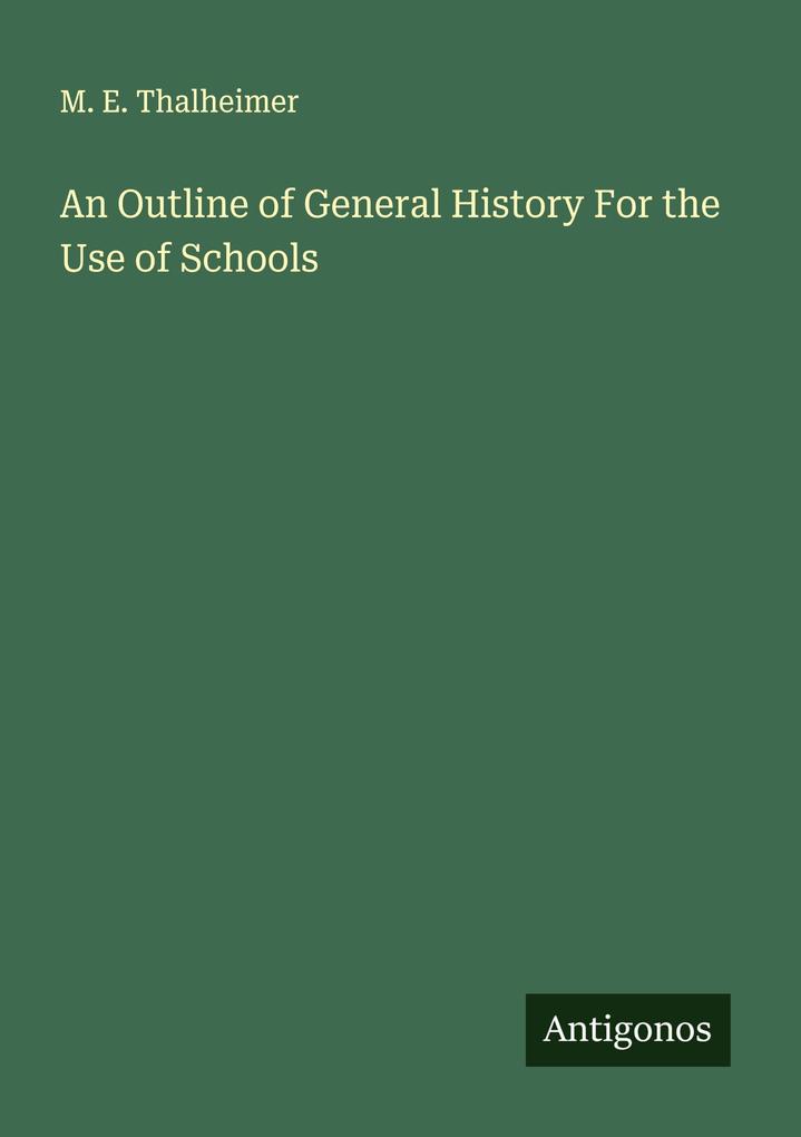 An Outline of General History For the Use of Schools