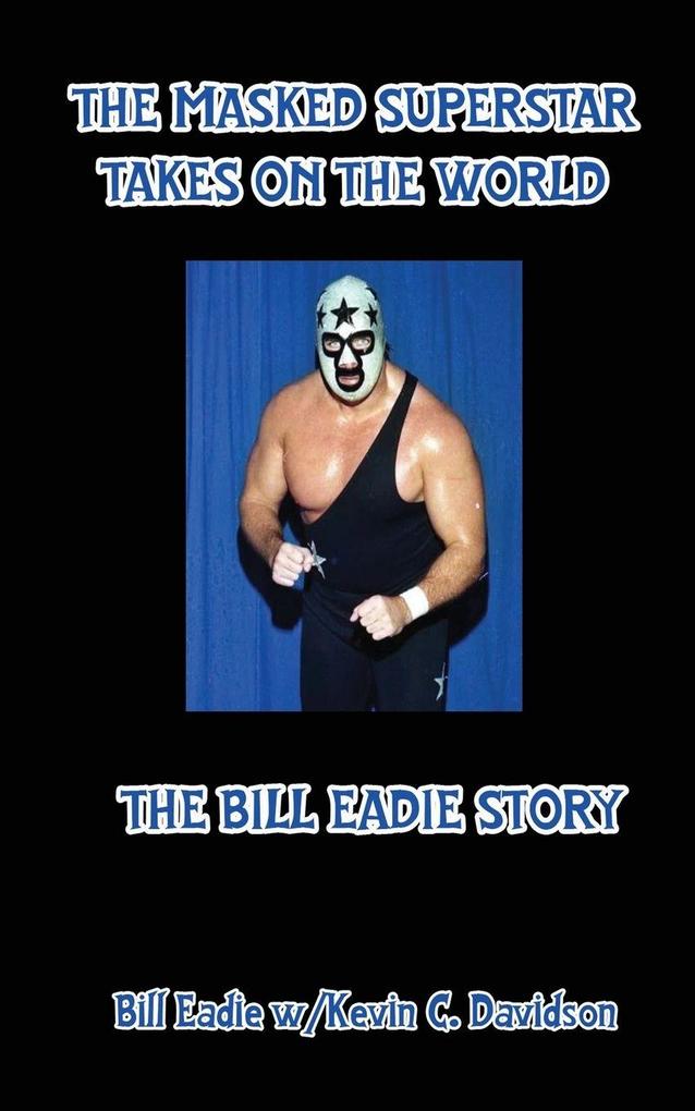 The Masked Superstar Takes on the World