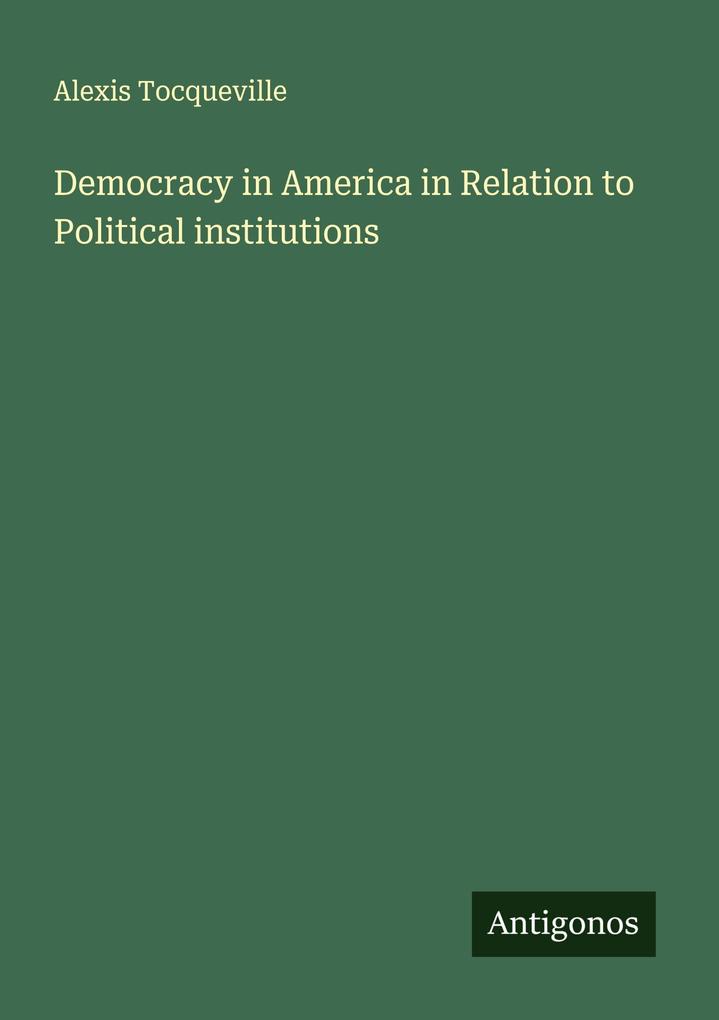 Democracy in America in Relation to Political institutions