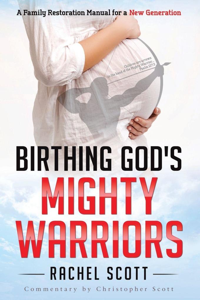 Birthing God's Mighty Warriors