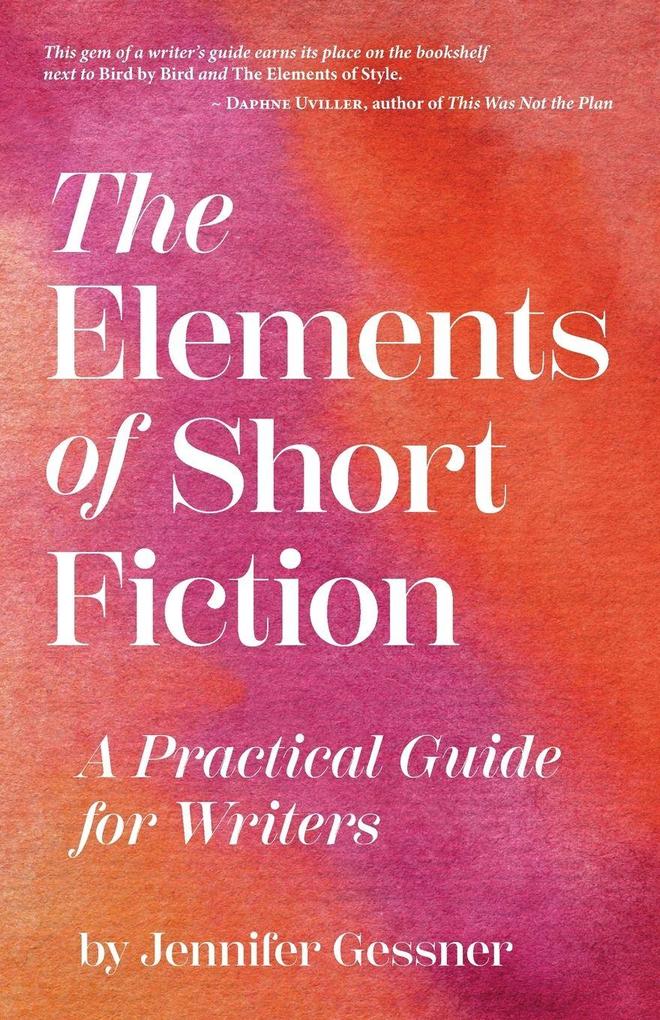 The Elements of Short Fiction