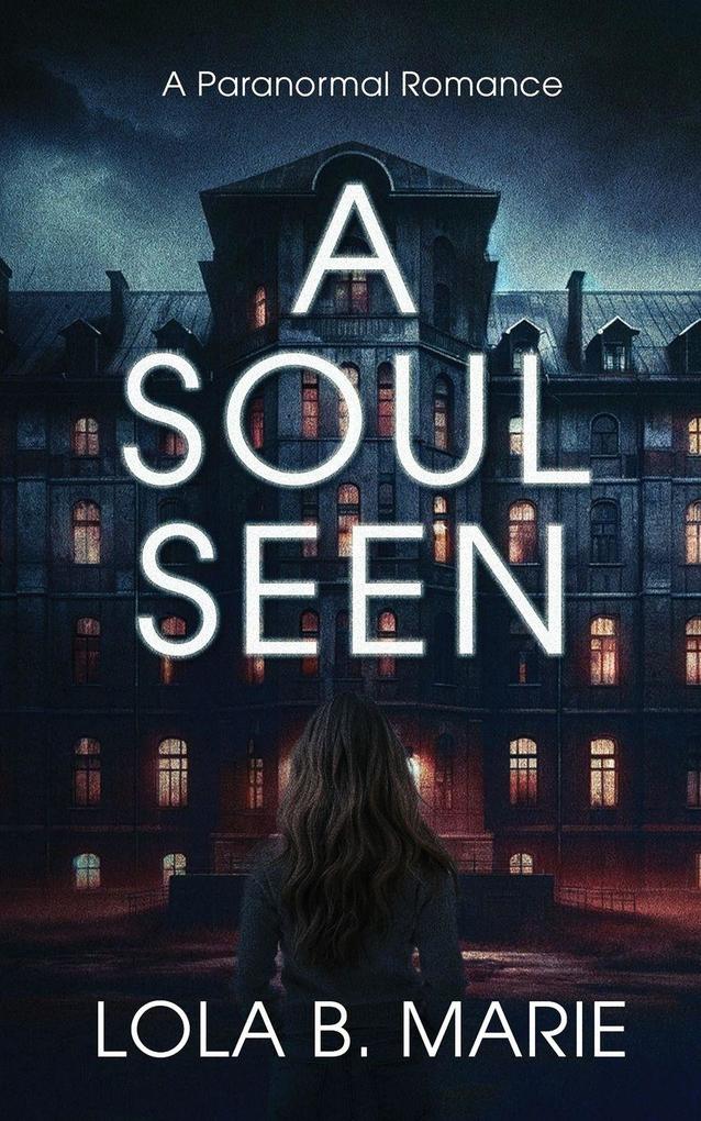 A Soul Seen