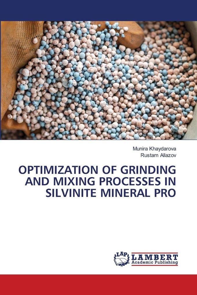 OPTIMIZATION OF GRINDING AND MIXING PROCESSES IN SILVINITE MINERAL PRO