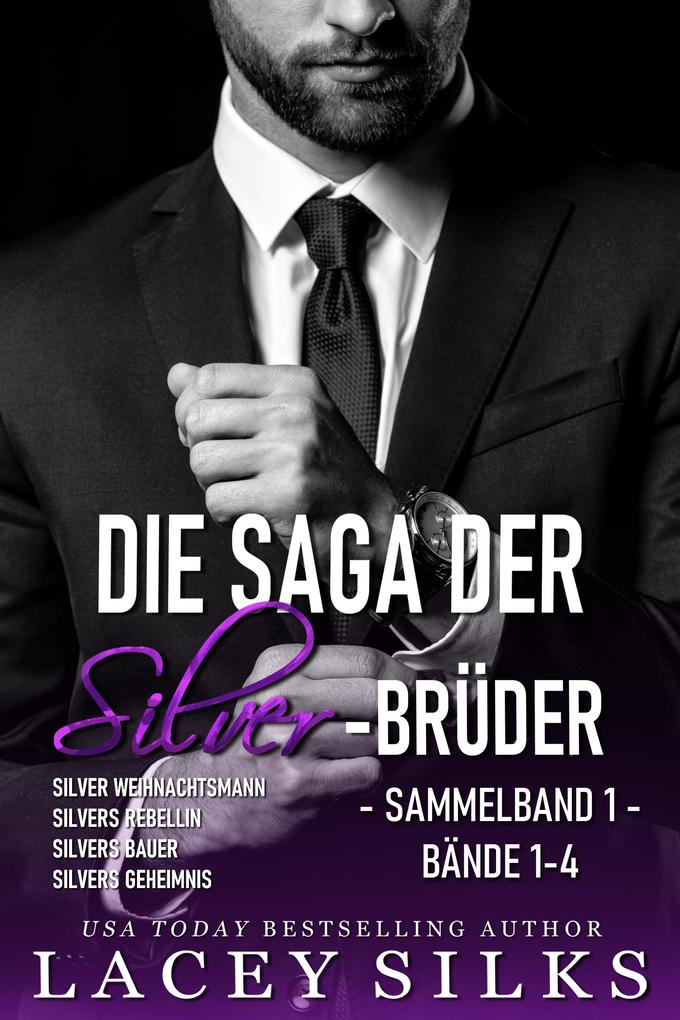 Die Saga der Silver-Brüder - Sammelband 1