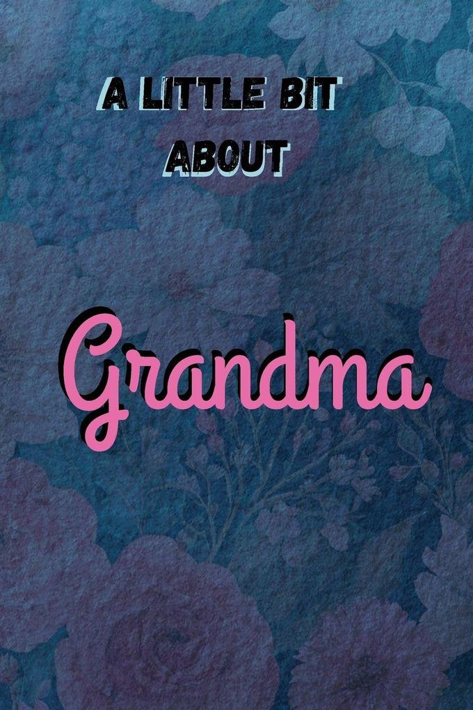 A Little Bit About Grandma