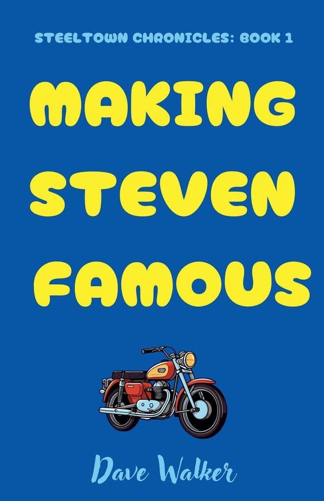 Making Steven Famous