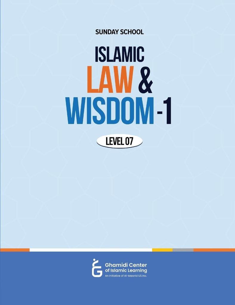 Islamic Law and Wisdom - 1 (Level 7)