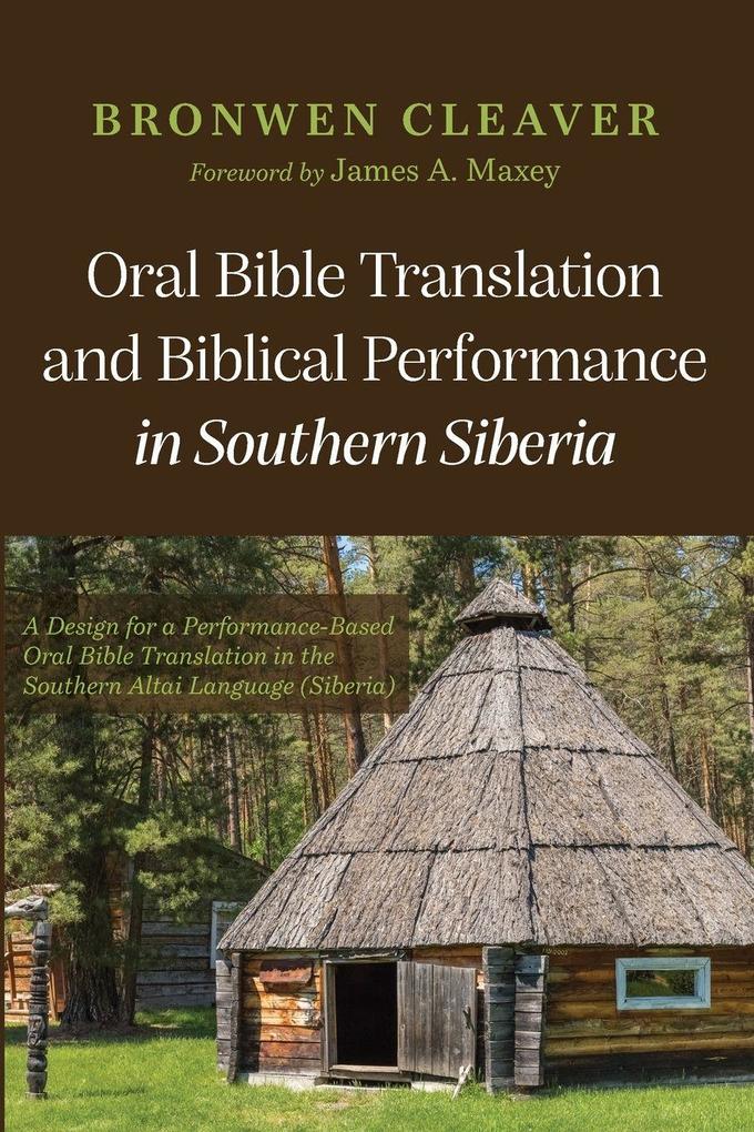 Oral Bible Translation and Biblical Performance in Southern Siberia