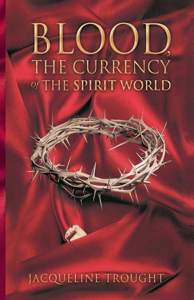 Blood the Currency of the Spirit World