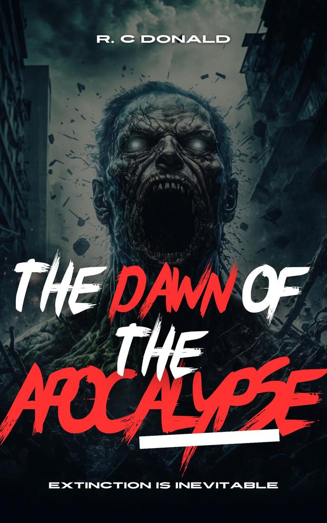 The Dawn of the Apocalypse (The Apocalypse Trilogy #1)