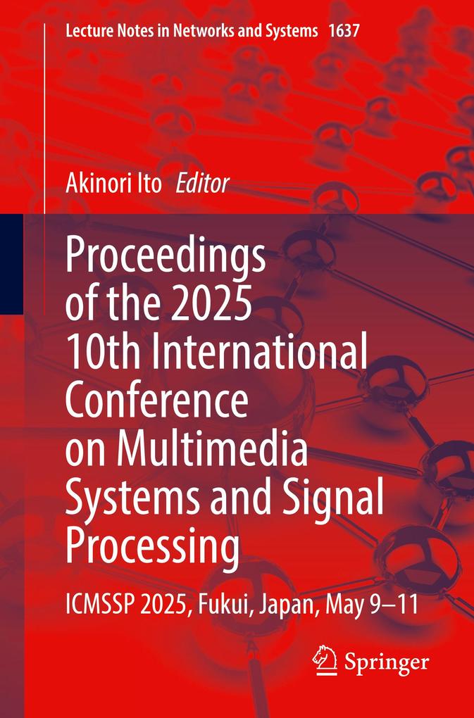Proceedings of the 2025 10th International Conference on Multimedia Systems and Signal Processing
