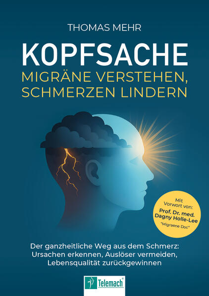 Kopfsache - Migräne verstehen Schmerzen lindern