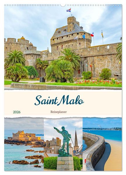 Saint Malo - Reiseplaner (Wandkalender 2026 DIN A2 hoch) CALVENDO Monatskalender