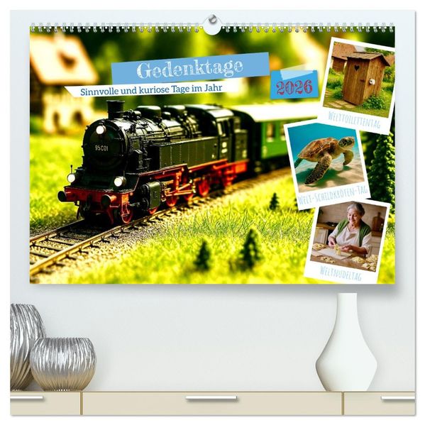 Gedenktage 2026. Sinnvolle und kuriose Tage im Jahr (hochwertiger Premium Wandkalender 2026 DIN A2 quer) Kunstdruck in Hochglanz
