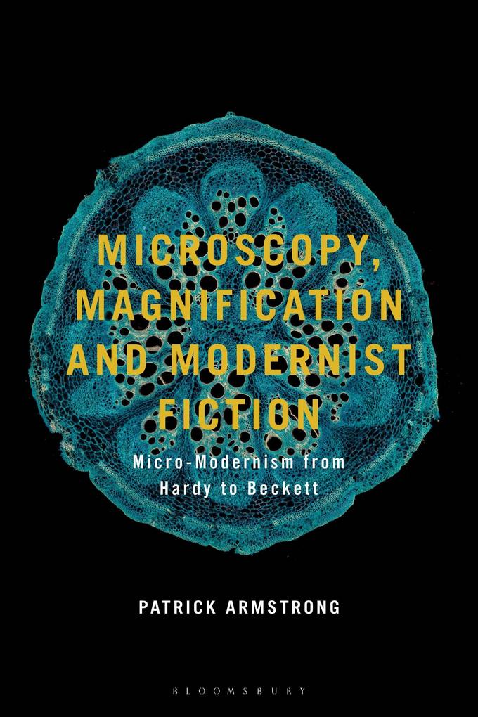 Microscopy Magnification and Modernist Fiction