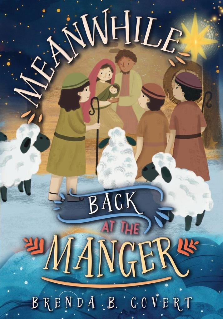 Meanwhile Back at the Manger
