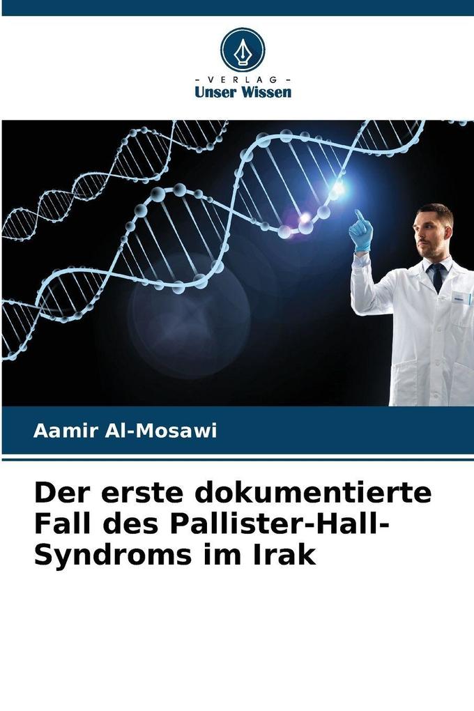 Der erste dokumentierte Fall des Pallister-Hall-Syndroms im Irak